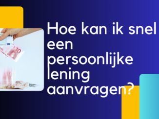 Hoe kan ik snel een persoonlijke lening aanvragen?