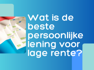 Wat is de beste persoonlijke lening voor lage rente?