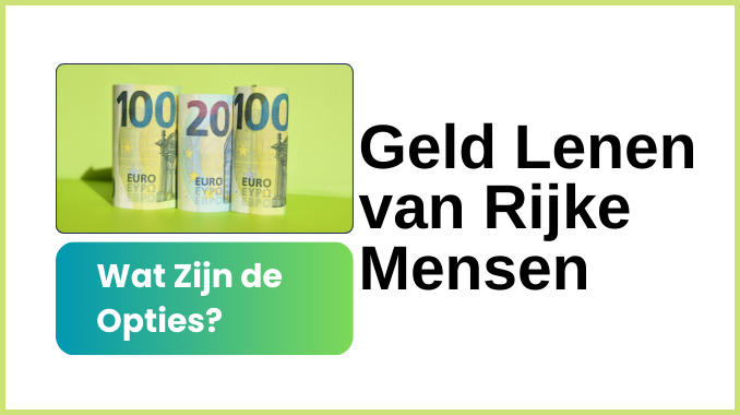 Geld Lenen van Rijke Mensen